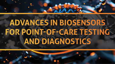 Peers Alley Media: Advances in Biosensors for Point-of-care Testing and Diagnostics