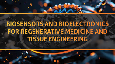 Peers Alley Media: Biosensors and Bioelectronics for Regenerative Medicine and Tissue Engineering