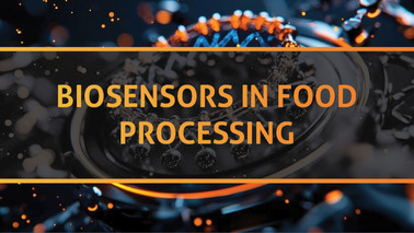 Peers Alley Media: Biosensors in Food Processing, Safety, and Quality Control