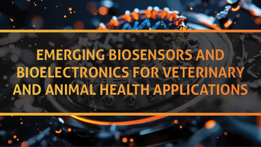 Peers Alley Media: Emerging Biosensors and Bioelectronics for Veterinary and Animal Health Applications