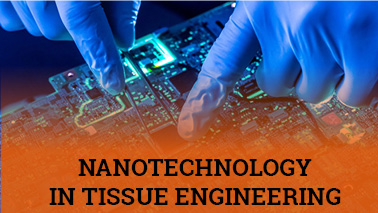 Peers Alley Media: Nanotechnology in Tissue Engineering