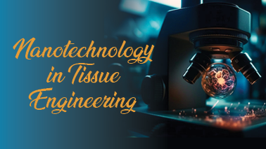 Peers Alley Media: Nanotechnology in Tissue Engineering