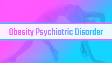 Peers Alley Media: Obesity  Psychiatric Disorder