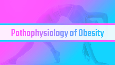 Peers Alley Media: Pathophysiology of Obesity